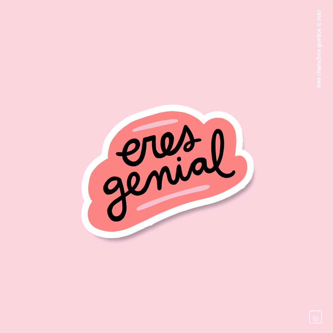 Sticker Eres genial