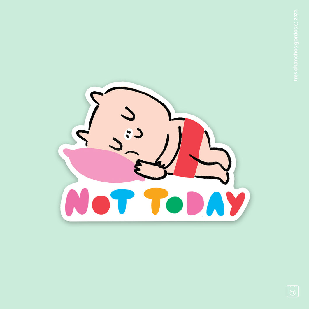 Sticker Not today